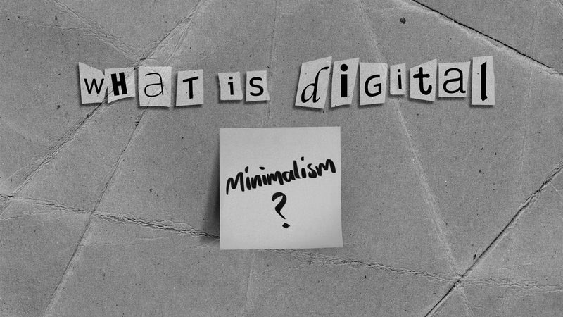 DIGITAL MINIMALISM - prev