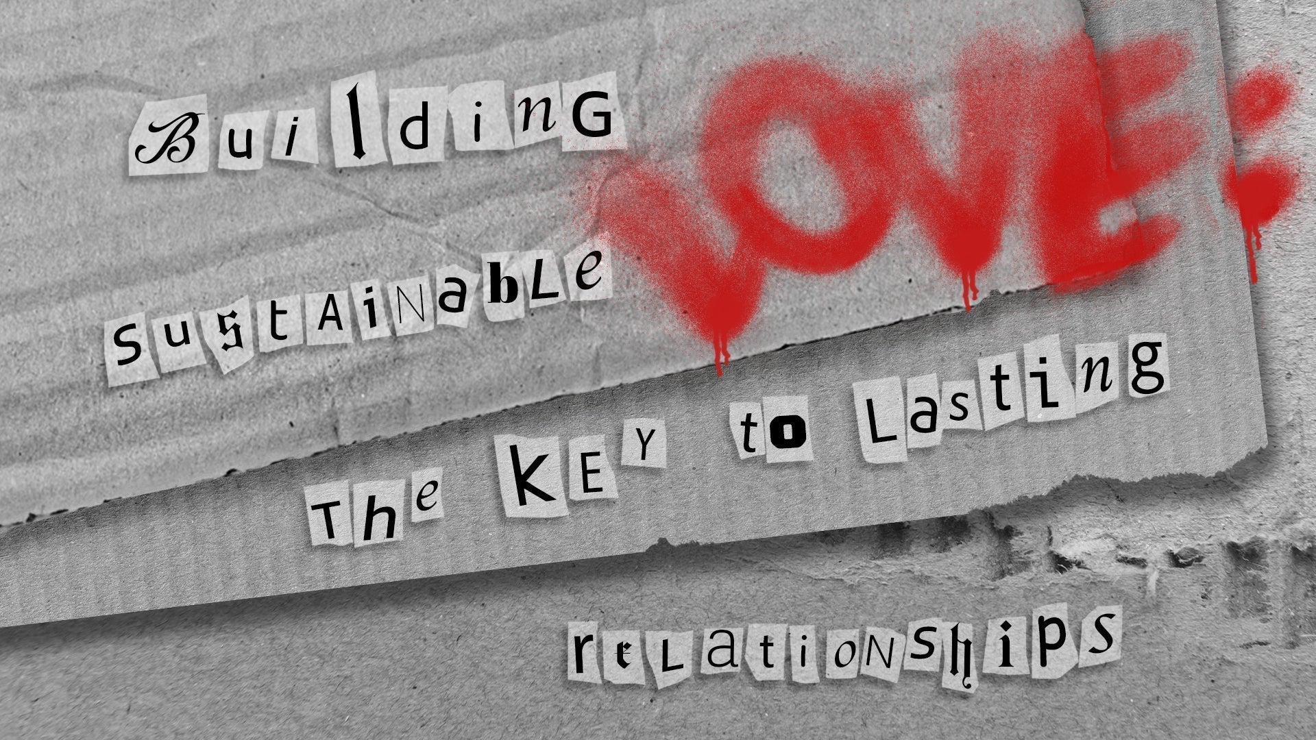 BUILDING SUSTAINABLE LOVE: THE KEY TO LASTING RELATIONSHIPS - prev