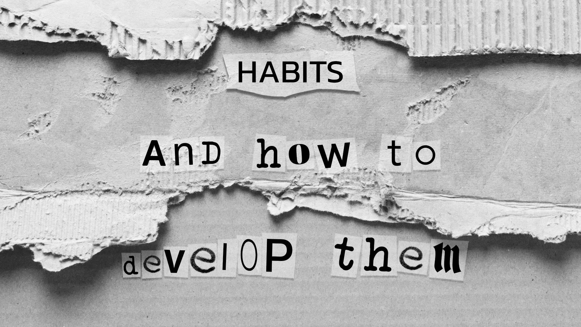 HABITS AND HOW TO DEVELOP THEM - prev